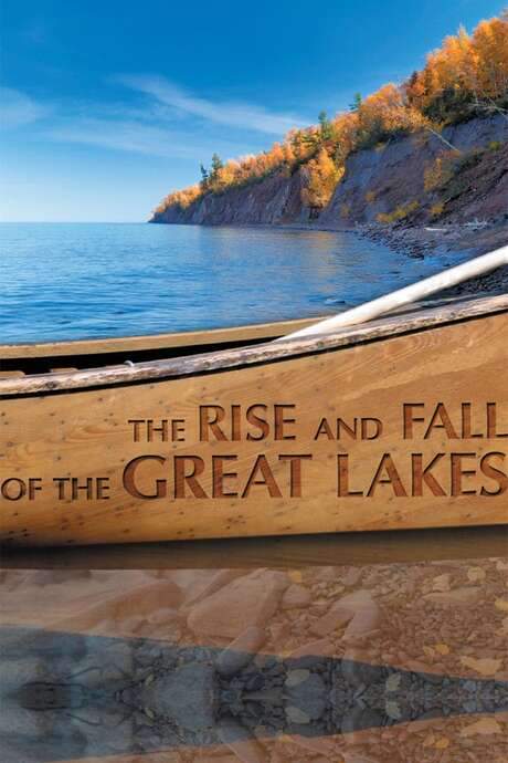 The Rise and Fall of the Great Lakes